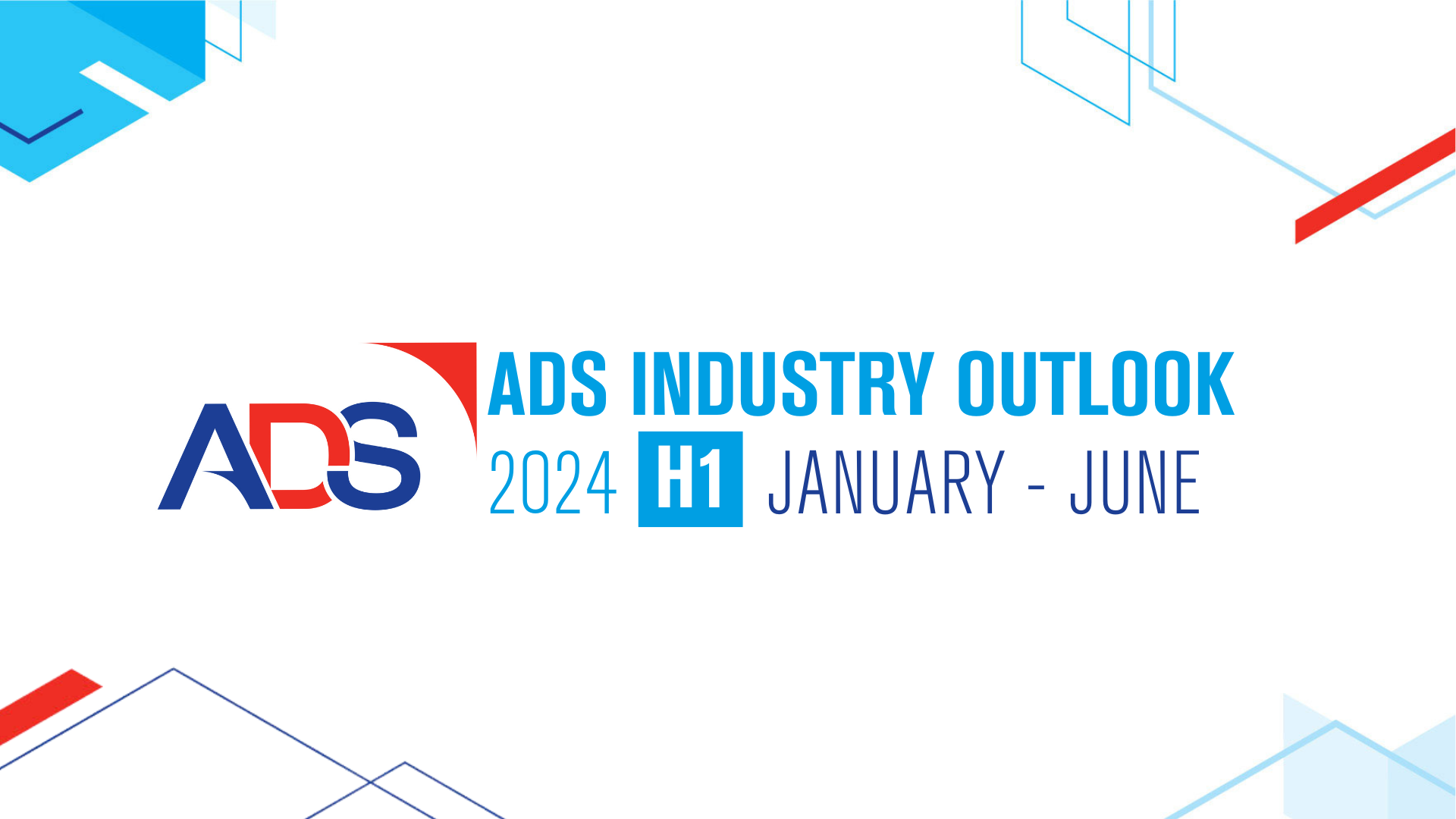 ADS Industry Outlook Half Year Jan - June 2024